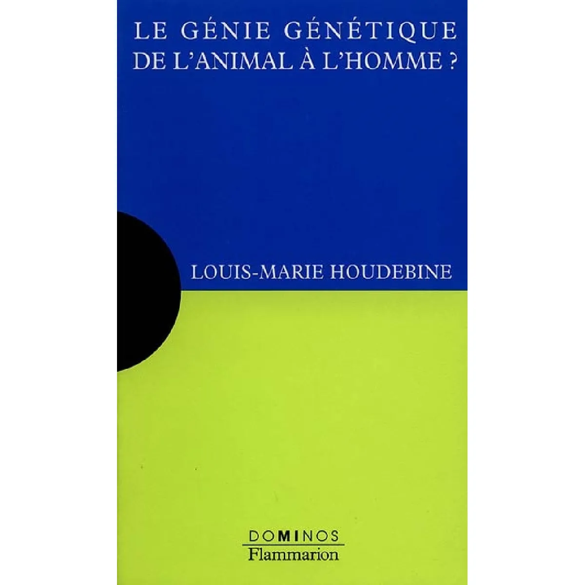 Le génie génétique de l'animal à l'homme ? État correct - 10,00 € Le génie génétique de l'animal à l'homme ? État correct N/A (Il ne s'agit pas d'une marque reconditionné disponible sur Rue du Commerce Seconde Vie