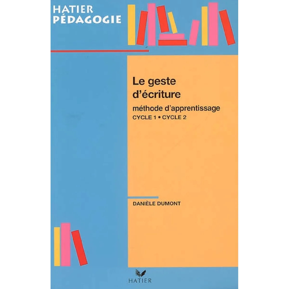 Acheter Le geste d'écriture : méthode d'apprentissage cycle 1-cycle 2 État correct - 10,70 € Le geste d'écriture : méthode d'apprentissage cycle 1-cycle 2 État correct N/A (Il ne s'agit pas d'une marque reconditionné disponible sur Rue du Commerce Seconde Vie