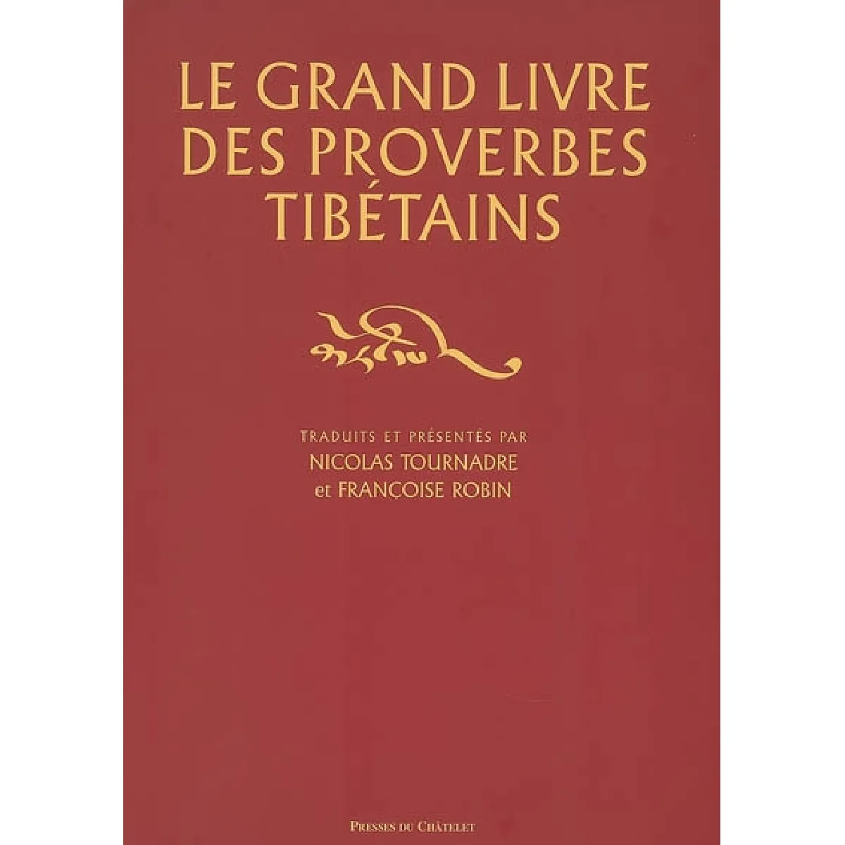Acheter Le grand livre des proverbes tibétains État correct - 12,02 € Le grand livre des proverbes tibétains État correct N/A (Il ne s'agit pas d'une marque reconditionné disponible sur Rue du Commerce Seconde Vie