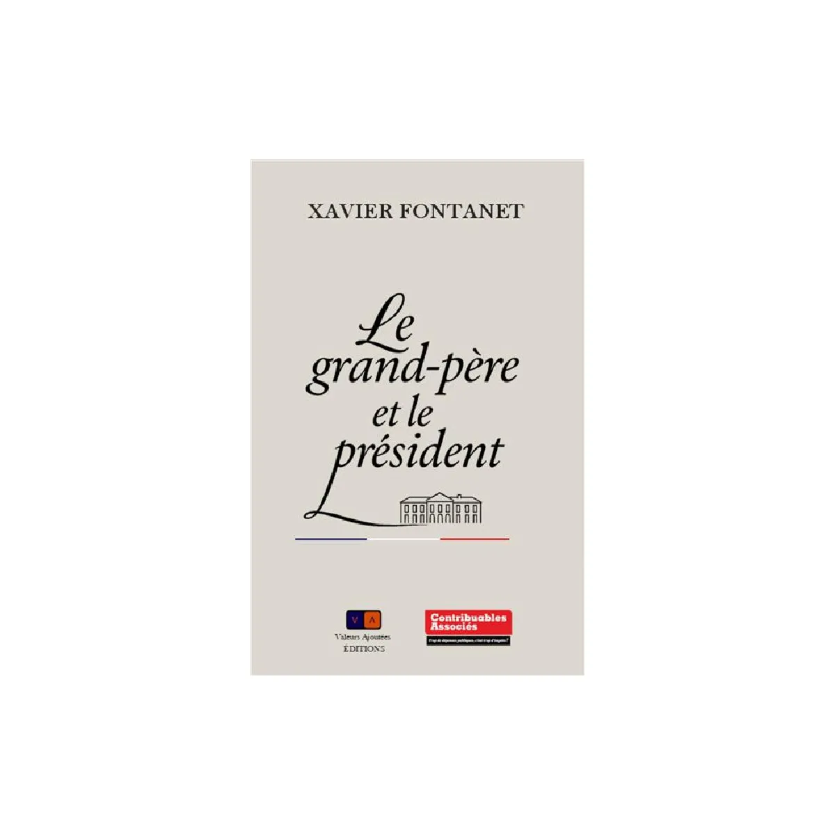 Acheter Le grand-père et le président - Xavier Fontanet État correct - 16,99 € Le grand-père et le président - Xavier Fontanet État correct N/A (Il ne s'agit pas d'une marque reconditionné disponible sur Rue du Commerce Seconde Vie