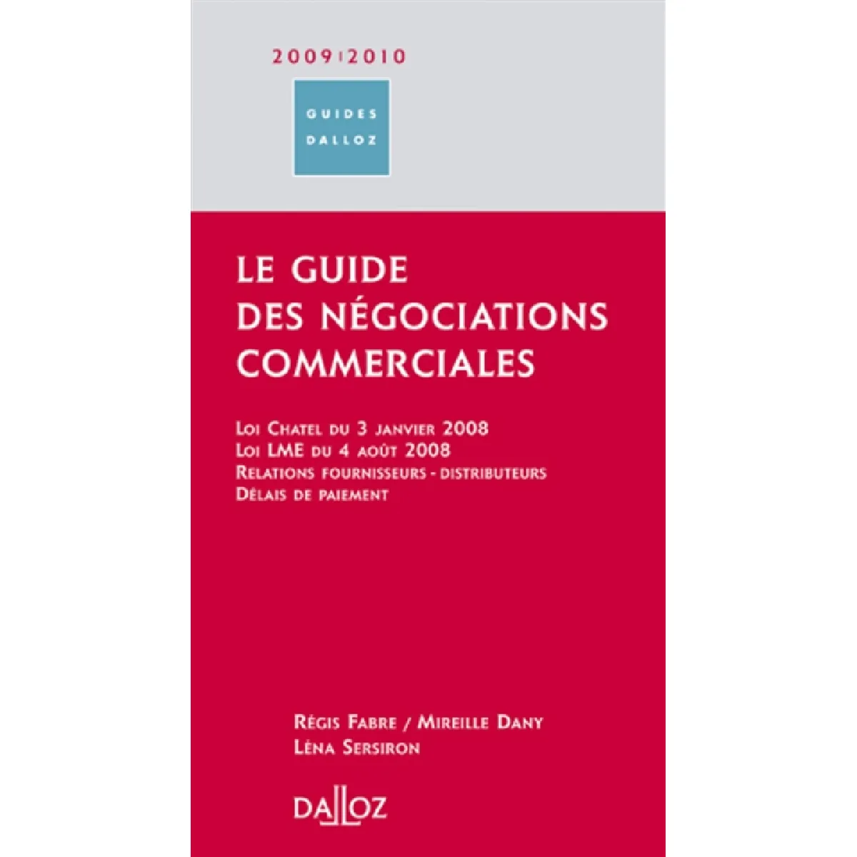 Acheter Le guide des négociations commerciales 2009-2010 : loi Chatel du 3 janvier 2008, loi LME du 4 août 2008, relations fournisseurs-distributeurs, délais de paiement État correct - 10,72 € Le guide des négociations commerciales 2009-2010 : loi Chatel du 3 janvier 2008, loi LME du 4 août 2008, relations fournisseurs-distributeurs, délais de paiement État correct N/A (Il ne s'agit pas d'une marque reconditionné disponible sur Rue du Commerce Seconde Vie