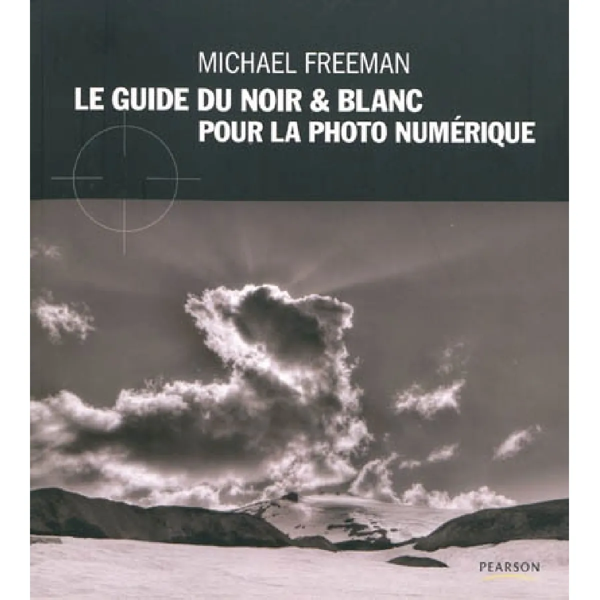 Acheter Le guide du noir & blanc pour la photo numérique État correct - 12,27 € Le guide du noir & blanc pour la photo numérique État correct N/A (Il ne s'agit pas d'une marque reconditionné disponible sur Rue du Commerce Seconde Vie