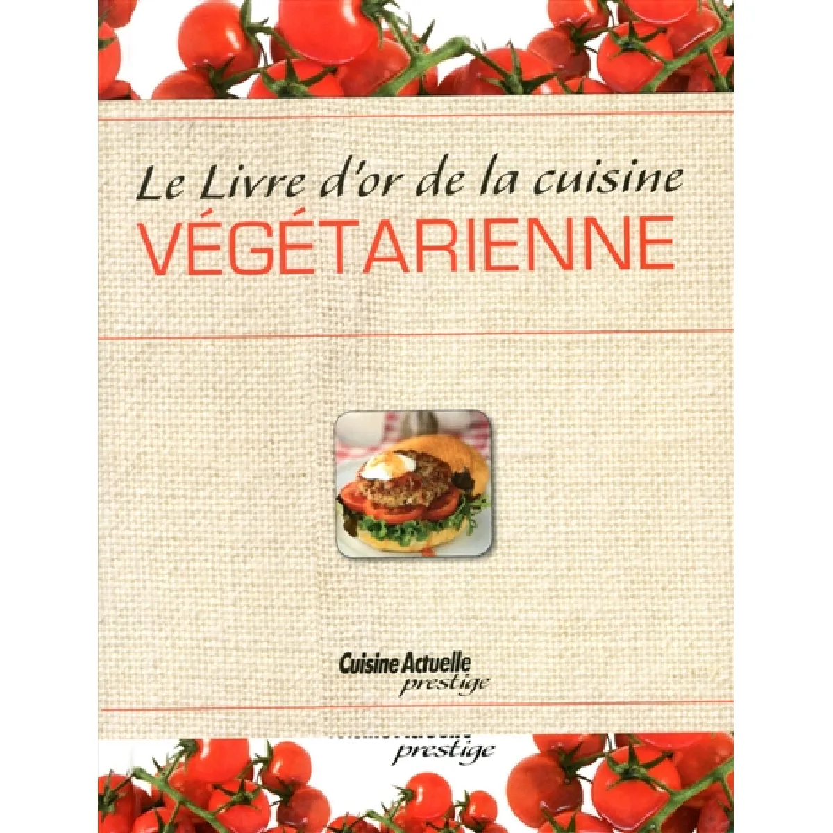 Le livre d'or de la cuisine végétarienne État correct - 10,79 € Le livre d'or de la cuisine végétarienne État correct N/A (Il ne s'agit pas d'une marque reconditionné disponible sur Rue du Commerce Seconde Vie