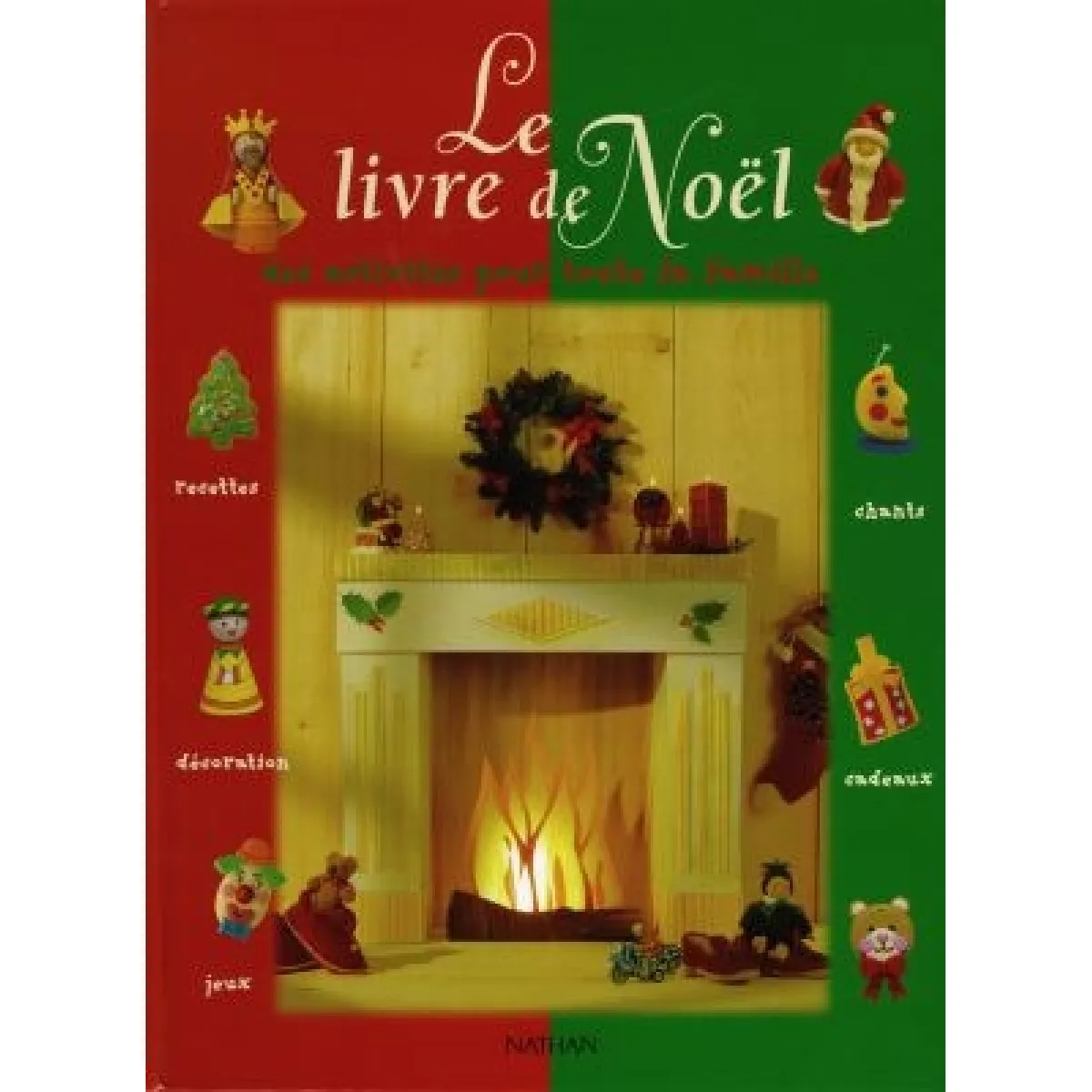 Acheter Le livre de Noël : des activités pour toute la famille État correct - 10,00 € Le livre de Noël : des activités pour toute la famille État correct N/A (Il ne s'agit pas d'une marque reconditionné disponible sur Rue du Commerce Seconde Vie