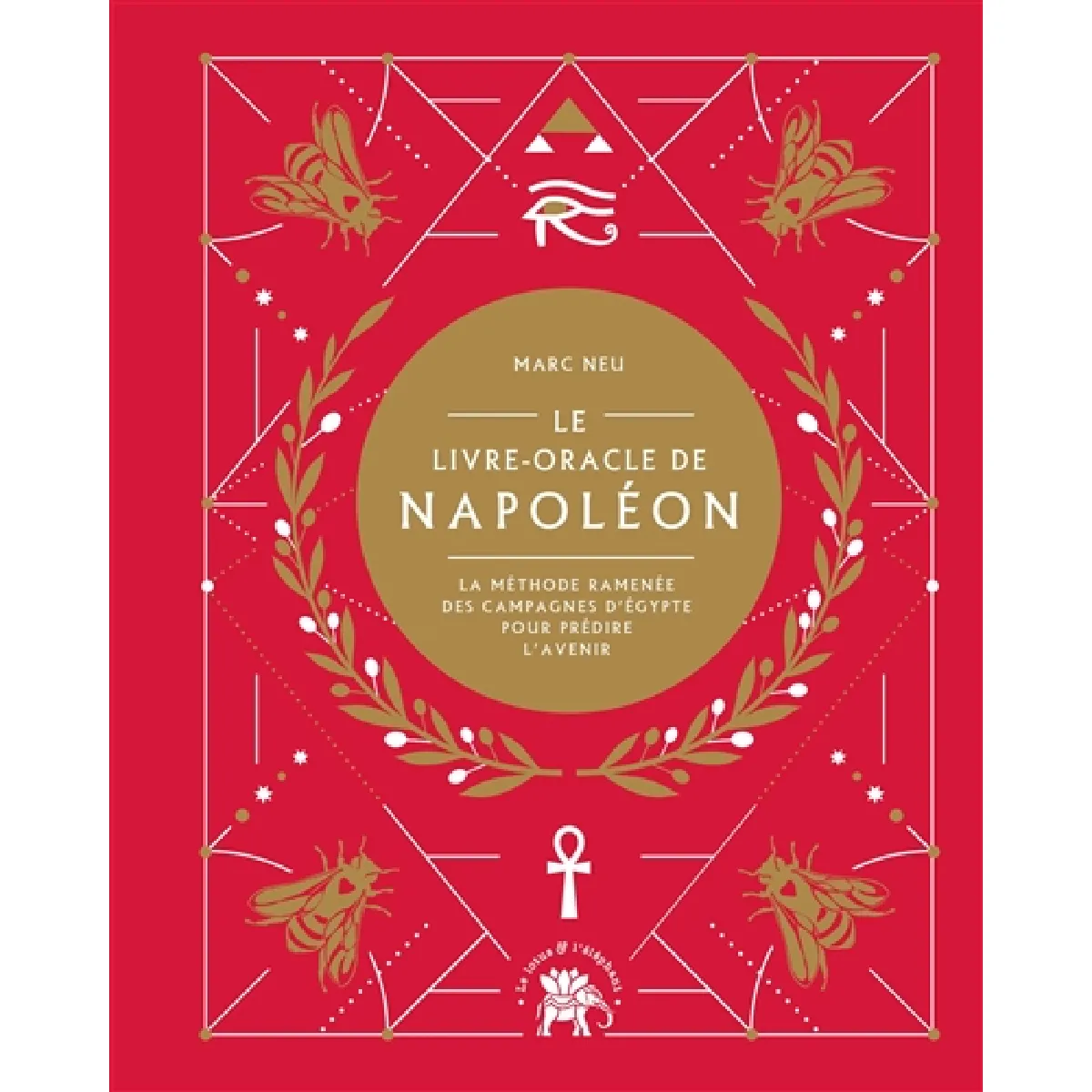Acheter Le livre-oracle de Napoléon : la méthode ramenée des campagnes d'Egypte pour prédire l'avenir État correct - 10,97 € Le livre-oracle de Napoléon : la méthode ramenée des campagnes d'Egypte pour prédire l'avenir État correct N/A (Il ne s'agit pas d'une marque reconditionné disponible sur Rue du Commerce Seconde Vie