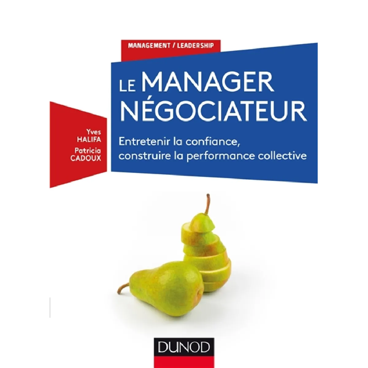 Le manager négociateur : entretenir la confiance, construire la performance collective État correct - 10,64 € Le manager négociateur : entretenir la confiance, construire la performance collective État correct N/A (Il ne s'agit pas d'une marque reconditionné disponible sur Rue du Commerce Seconde Vie