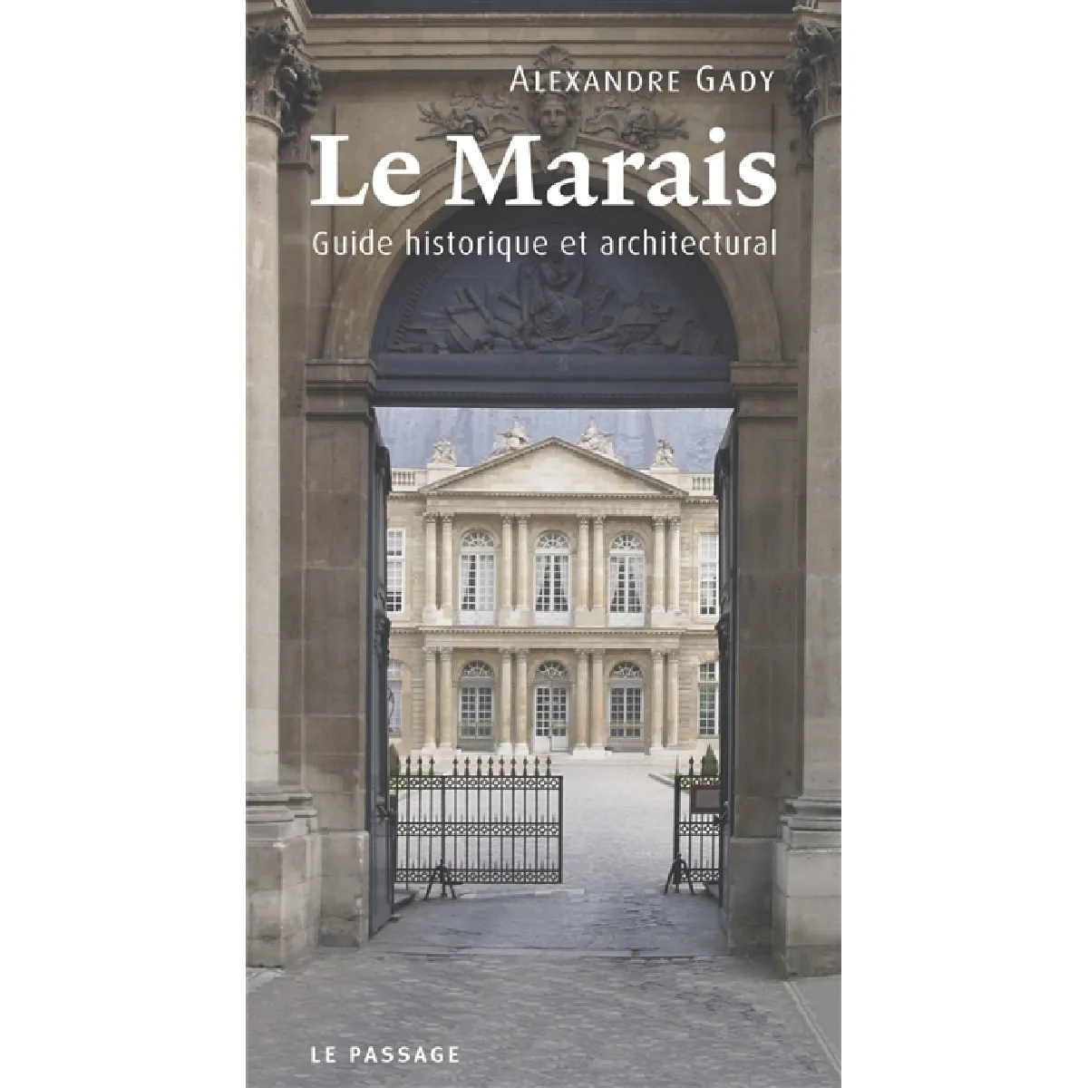 Acheter Le Marais : guide historique et architectural État correct - 11,32 € Le Marais : guide historique et architectural État correct N/A (Il ne s'agit pas d'une marque reconditionné disponible sur Rue du Commerce Seconde Vie