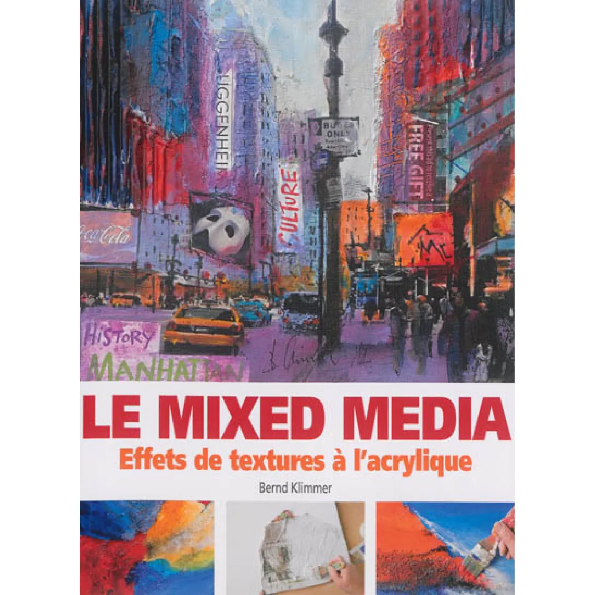 Acheter Le mixed media : effets de textures à l'acrylique État correct - 18,08 € Le mixed media : effets de textures à l'acrylique État correct N/A (Il ne s'agit pas d'une marque reconditionné disponible sur Rue du Commerce Seconde Vie
