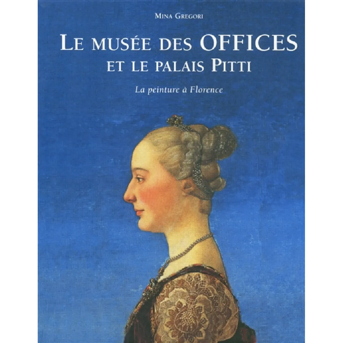 Le Musée des Offices et le palais Pitti : la peinture à Florence État correct - 27,51 € Le Musée des Offices et le palais Pitti : la peinture à Florence État correct N/A (Il ne s'agit pas d'une marque reconditionné disponible sur Rue du Commerce Seconde Vie