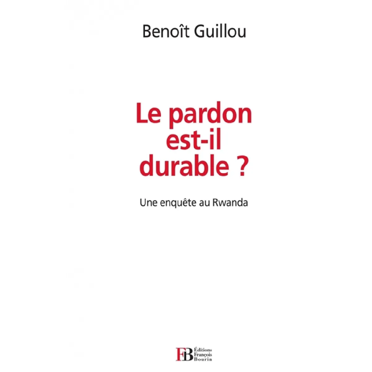 Le pardon est-il durable ? : une enquête au Rwanda État correct - 10,00 € Le pardon est-il durable ? : une enquête au Rwanda État correct N/A (Il ne s'agit pas d'une marque reconditionné disponible sur Rue du Commerce Seconde Vie