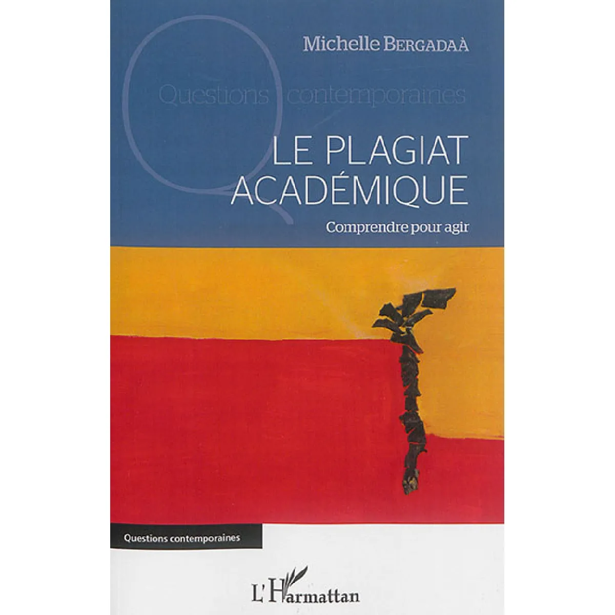 Acheter Le plagiat académique : comprendre pour agir État correct - 10,10 € Le plagiat académique : comprendre pour agir État correct N/A (Il ne s'agit pas d'une marque reconditionné disponible sur Rue du Commerce Seconde Vie