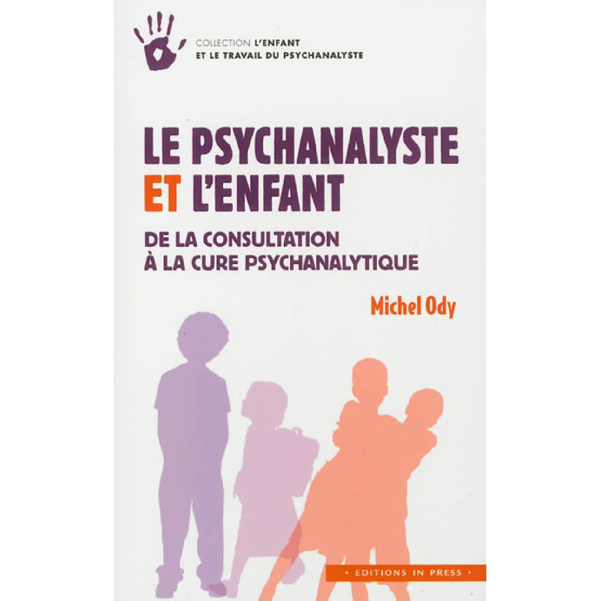 Acheter Le psychanalyste et l'enfant : de la consultation à la cure psychanalytique État correct - 17,62 € Le psychanalyste et l'enfant : de la consultation à la cure psychanalytique État correct N/A (Il ne s'agit pas d'une marque reconditionné disponible sur Rue du Commerce Seconde Vie