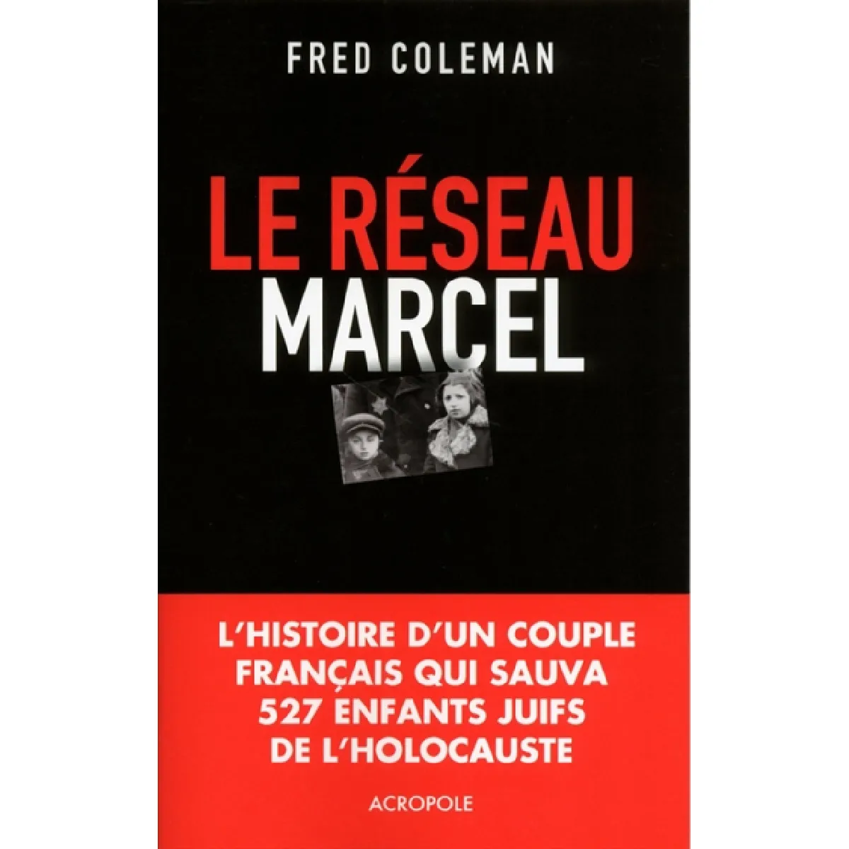 Le réseau Marcel : comment un homme et une femme sauvèrent 527 enfants de l'holocauste État correct - 16,28 € Le réseau Marcel : comment un homme et une femme sauvèrent 527 enfants de l'holocauste État correct N/A (Il ne s'agit pas d'une marque reconditionné disponible sur Rue du Commerce Seconde Vie
