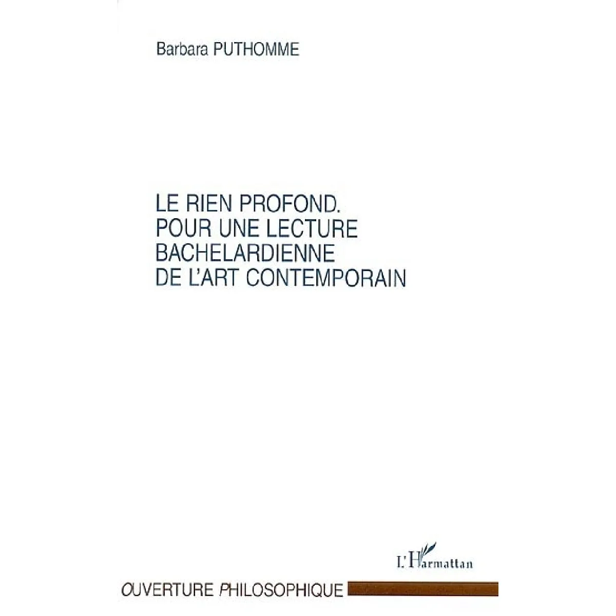 Acheter Le rien profond : pour une lecture bachelardienne de l'art contemporain État correct - 14,67 € Le rien profond : pour une lecture bachelardienne de l'art contemporain État correct N/A (Il ne s'agit pas d'une marque reconditionné disponible sur Rue du Commerce Seconde Vie