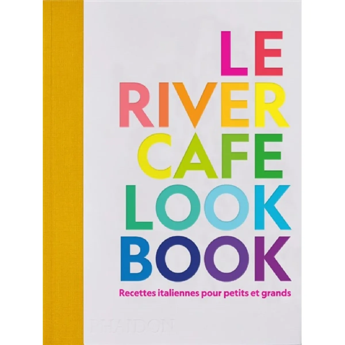 Le River cafe look book : recettes italiennes pour petits et grands État correct - 12,53 € Le River cafe look book : recettes italiennes pour petits et grands État correct N/A (Il ne s'agit pas d'une marque reconditionné disponible sur Rue du Commerce Seconde Vie