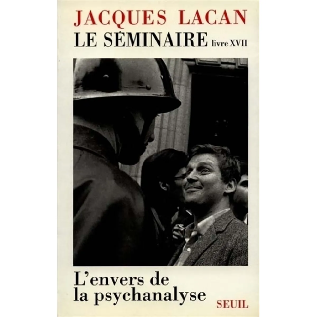 Acheter Le Séminaire. Vol. 17. L'Envers de la psychanalyse : 1969-1970 État correct - 22,00 € Le Séminaire. Vol. 17. L'Envers de la psychanalyse : 1969-1970 État correct N/A (Il ne s'agit pas d'une marque reconditionné disponible sur Rue du Commerce Seconde Vie