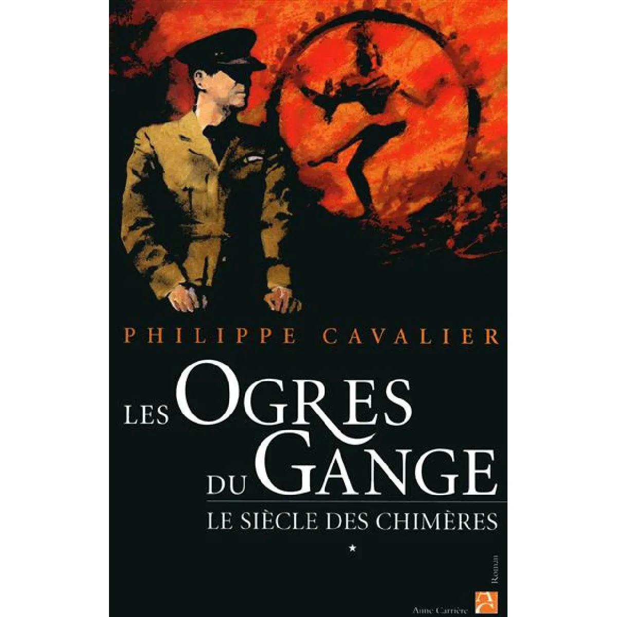 Acheter Le siècle des chimères. Vol. 1. Les ogres du Gange État correct - 17,00 € Le siècle des chimères. Vol. 1. Les ogres du Gange État correct N/A (Il ne s'agit pas d'une marque reconditionné disponible sur Rue du Commerce Seconde Vie