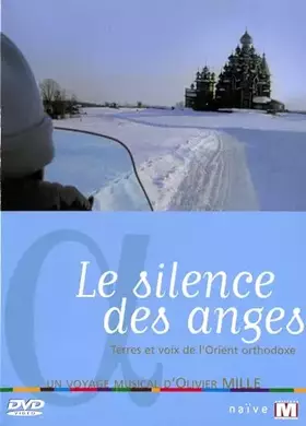Le Silence des anges - Terres et voix de l'Orient orthodoxe - Olivier Mille Occasion reconditionné disponible sur Ammareal