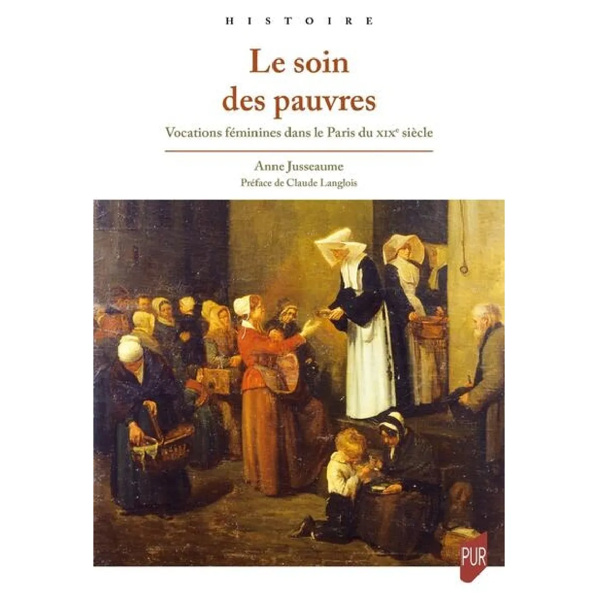 Le soin des pauvres : vocations féminines dans le Paris du XIXe siècle État correct - 19,49 € Le soin des pauvres : vocations féminines dans le Paris du XIXe siècle État correct N/A (Il ne s'agit pas d'une marque reconditionné disponible sur Rue du Commerce Seconde Vie