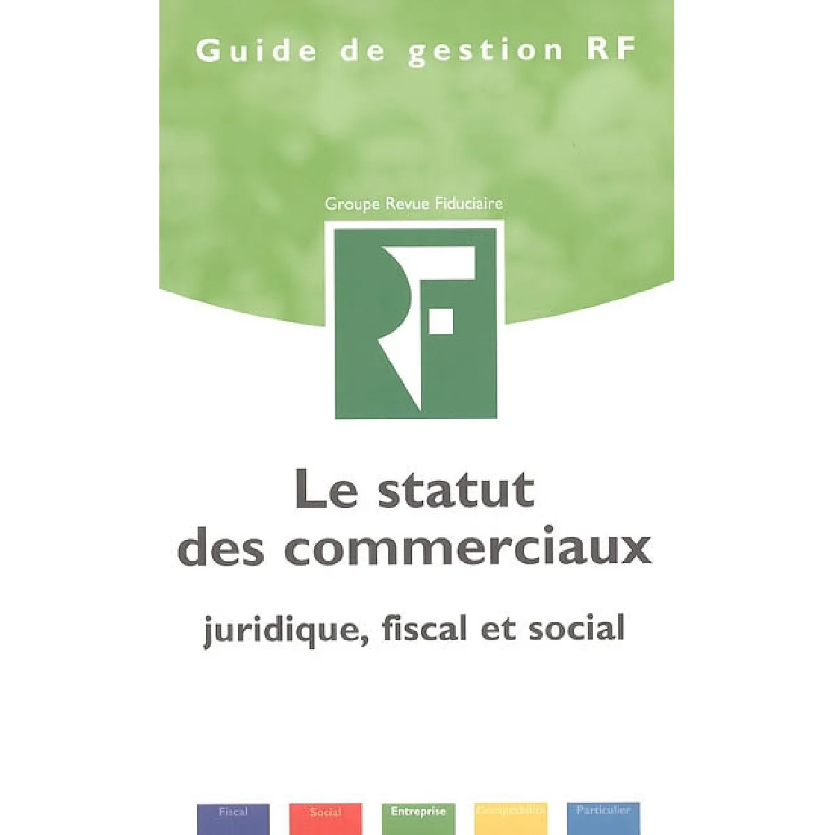 Acheter Le statut des commerciaux : juridique, fiscal et social État correct - 17,00 € Le statut des commerciaux : juridique, fiscal et social État correct N/A (Il ne s'agit pas d'une marque reconditionné disponible sur Rue du Commerce Seconde Vie