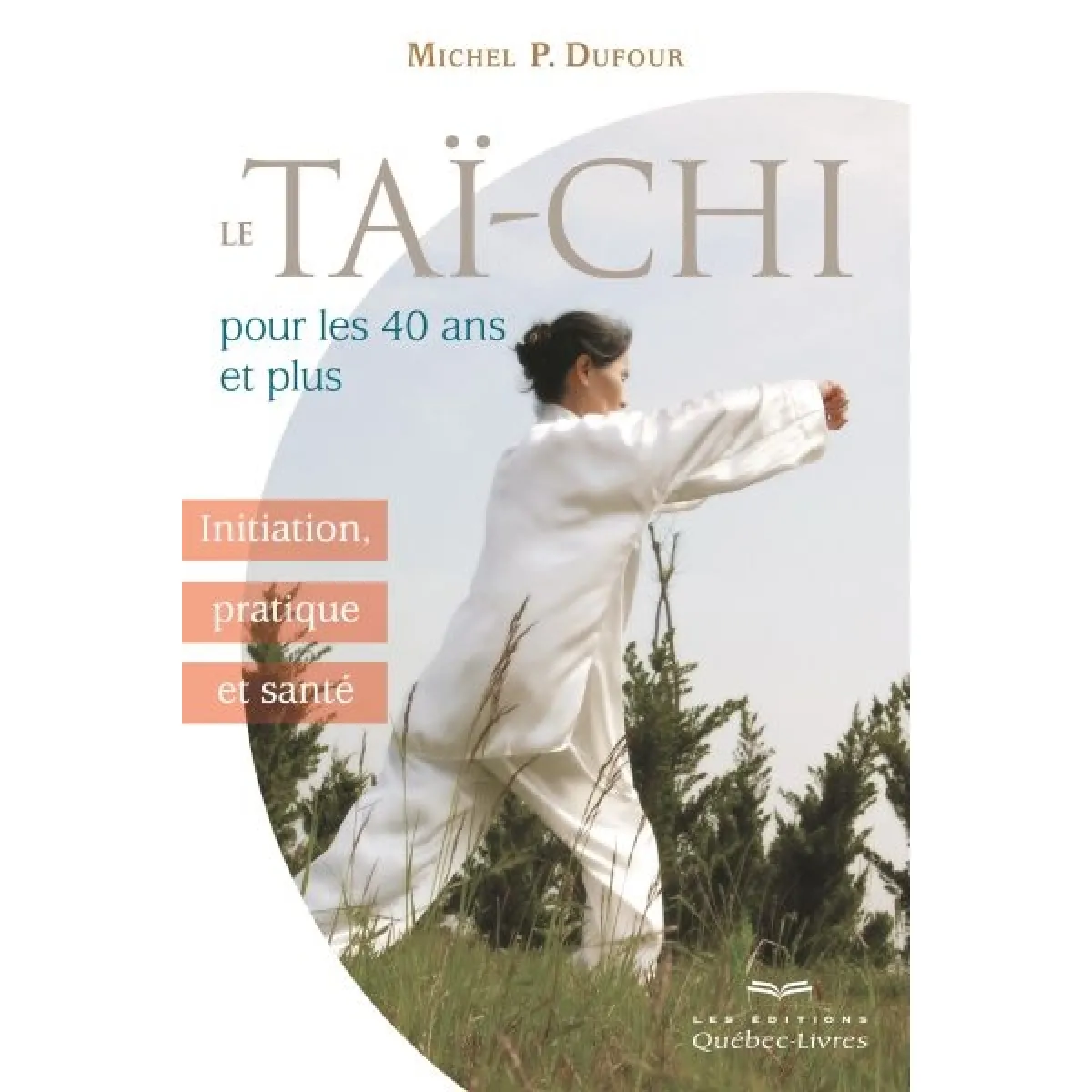 Le taï-chi pour les 40 ans et plus : initiation, pratique et santé État correct - 11,15 € Le taï-chi pour les 40 ans et plus : initiation, pratique et santé État correct N/A (Il ne s'agit pas d'une marque reconditionné disponible sur Rue du Commerce Seconde Vie