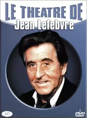 Le Théâtre de Jean Lefebvre : Le Bluffeur / Cash-Cash / Les Jumeaux / 3 coups pour rire / Pauvre France - Coffret 3 DVD Occasion reconditionné disponible sur Ammareal
