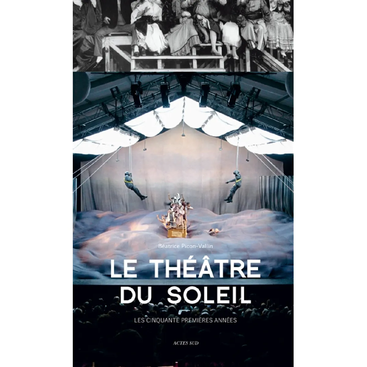 Acheter Le Théâtre du soleil : les cinquante premières années État correct - 17,16 € Le Théâtre du soleil : les cinquante premières années État correct N/A (Il ne s'agit pas d'une marque reconditionné disponible sur Rue du Commerce Seconde Vie