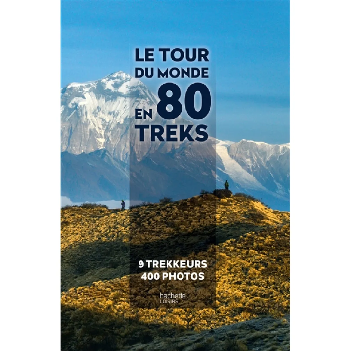 Acheter Le tour du monde en 80 treks : 9 trekkeurs, 400 photos État correct - 10,39 € Le tour du monde en 80 treks : 9 trekkeurs, 400 photos État correct N/A (Il ne s'agit pas d'une marque reconditionné disponible sur Rue du Commerce Seconde Vie