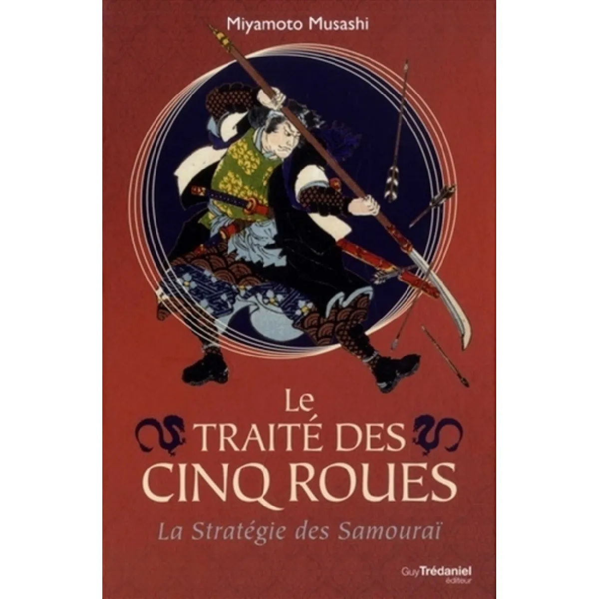 Acheter Le traité des cinq roues : la stratégie des samouraï État correct - 12,15 € Le traité des cinq roues : la stratégie des samouraï État correct N/A (Il ne s'agit pas d'une marque reconditionné disponible sur Rue du Commerce Seconde Vie