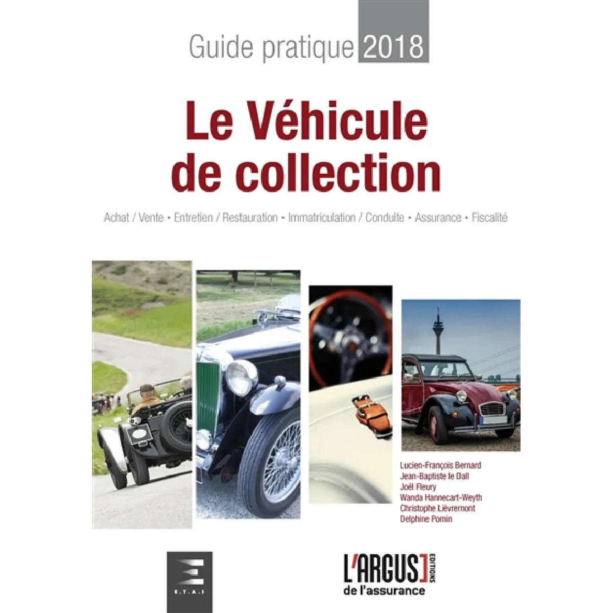 Acheter Le véhicule de collection : guide pratique 2018 État correct - 16,38 € Le véhicule de collection : guide pratique 2018 État correct N/A (Il ne s'agit pas d'une marque reconditionné disponible sur Rue du Commerce Seconde Vie