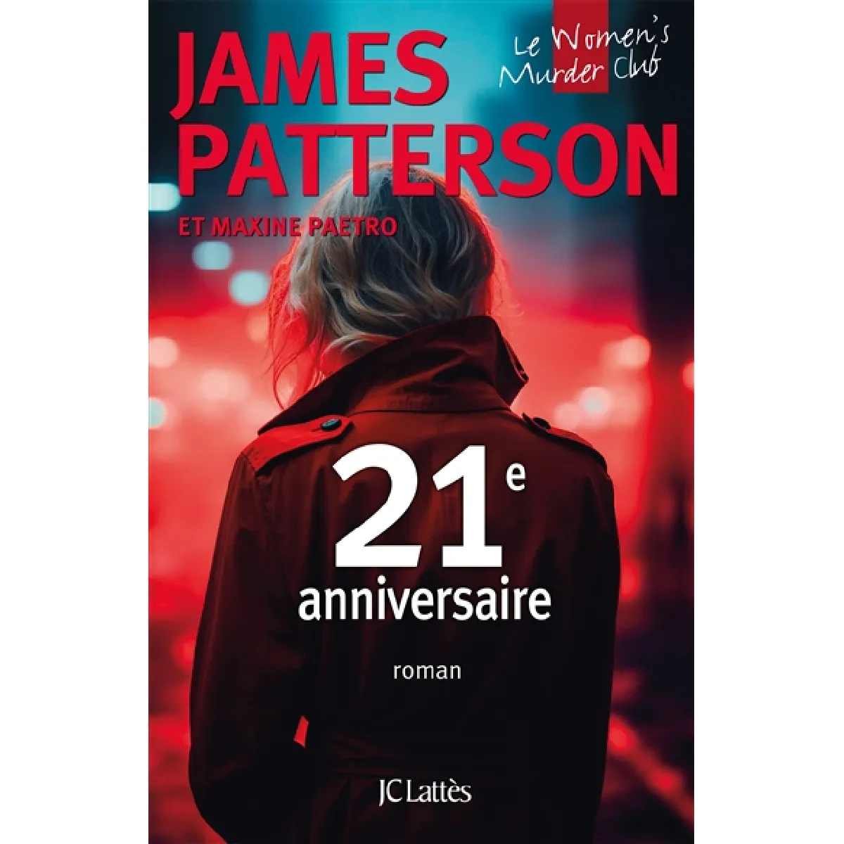 Acheter Le Women's murder club. 21e anniversaire État correct - 12,40 € Le Women's murder club. 21e anniversaire État correct N/A (Il ne s'agit pas d'une marque reconditionné disponible sur Rue du Commerce Seconde Vie