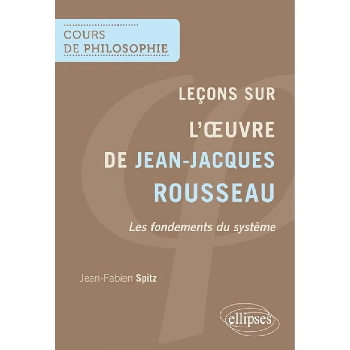 Acheter Leçons sur l'oeuvre de Jean-Jacques Rousseau : les fondements du système État correct - 25,00 € Leçons sur l'oeuvre de Jean-Jacques Rousseau : les fondements du système État correct N/A (Il ne s'agit pas d'une marque reconditionné disponible sur Rue du Commerce Seconde Vie