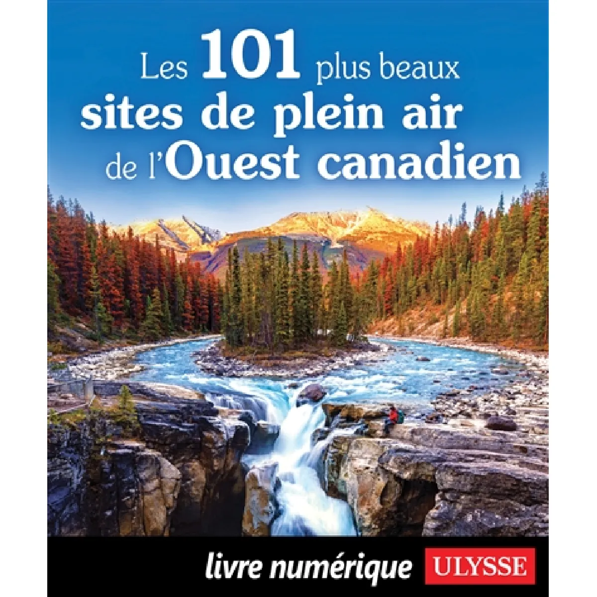 Les 101 plus beaux sites de plein air de l'Ouest canadien État correct - 20,46 € Les 101 plus beaux sites de plein air de l'Ouest canadien État correct N/A (Il ne s'agit pas d'une marque reconditionné disponible sur Rue du Commerce Seconde Vie