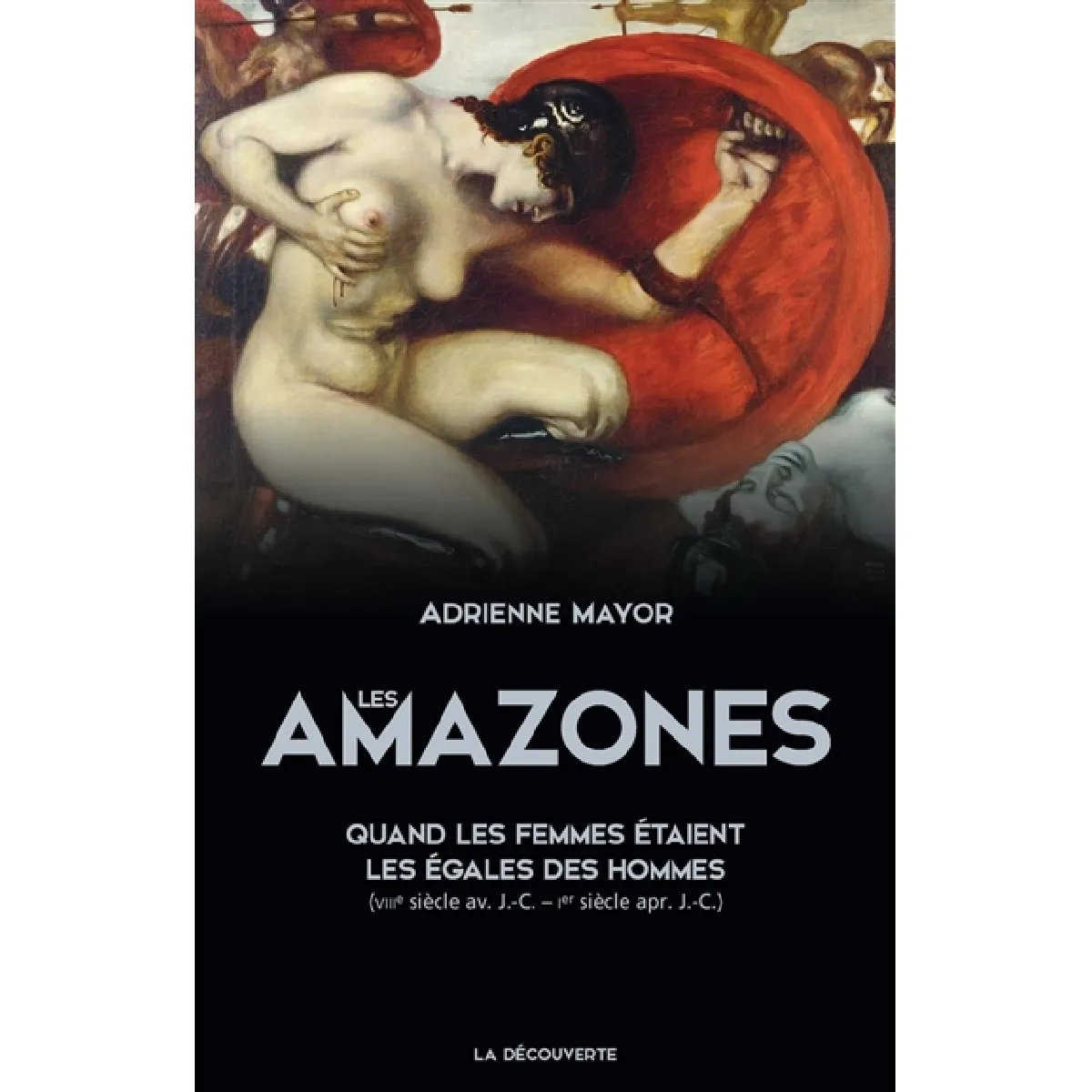 Acheter Les Amazones : quand les femmes étaient les égales des hommes (VIIIe siècle av. J.-C.-Ier siècle apr. J.-C.) État correct - 14,81 € Les Amazones : quand les femmes étaient les égales des hommes (VIIIe siècle av. J.-C.-Ier siècle apr. J.-C.) État correct N/A (Il ne s'agit pas d'une marque reconditionné disponible sur Rue du Commerce Seconde Vie