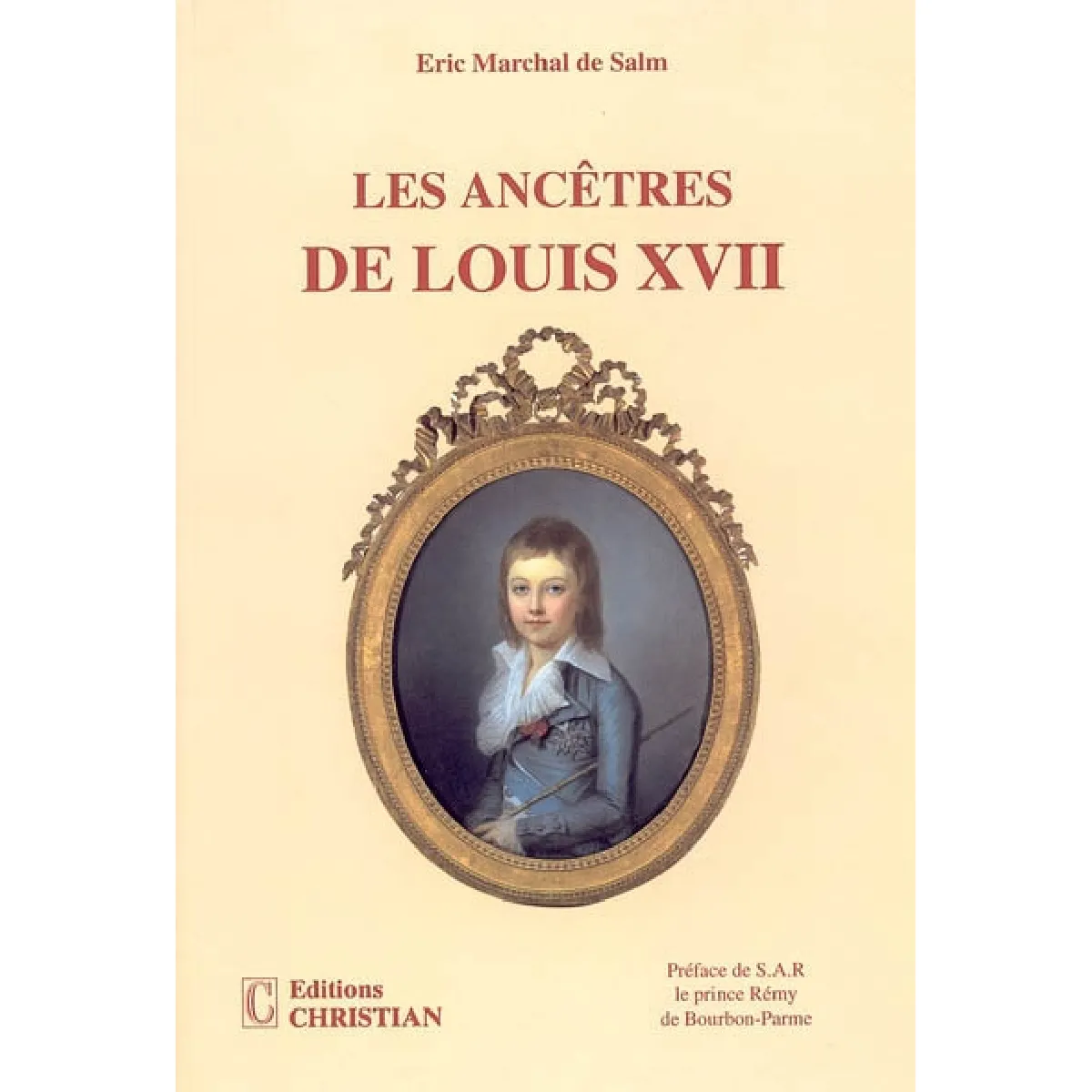 Acheter Les ancêtres de Louis XVII, Louis XVI et Marie-Antoinette État correct - 13,36 € Les ancêtres de Louis XVII, Louis XVI et Marie-Antoinette État correct N/A (Il ne s'agit pas d'une marque reconditionné disponible sur Rue du Commerce Seconde Vie