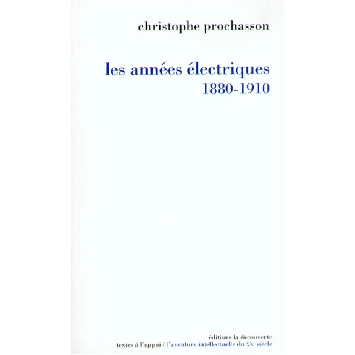 Acheter Les Années électriques : 1880-1910 État correct - 11,40 € Les Années électriques : 1880-1910 État correct N/A (Il ne s'agit pas d'une marque reconditionné disponible sur Rue du Commerce Seconde Vie