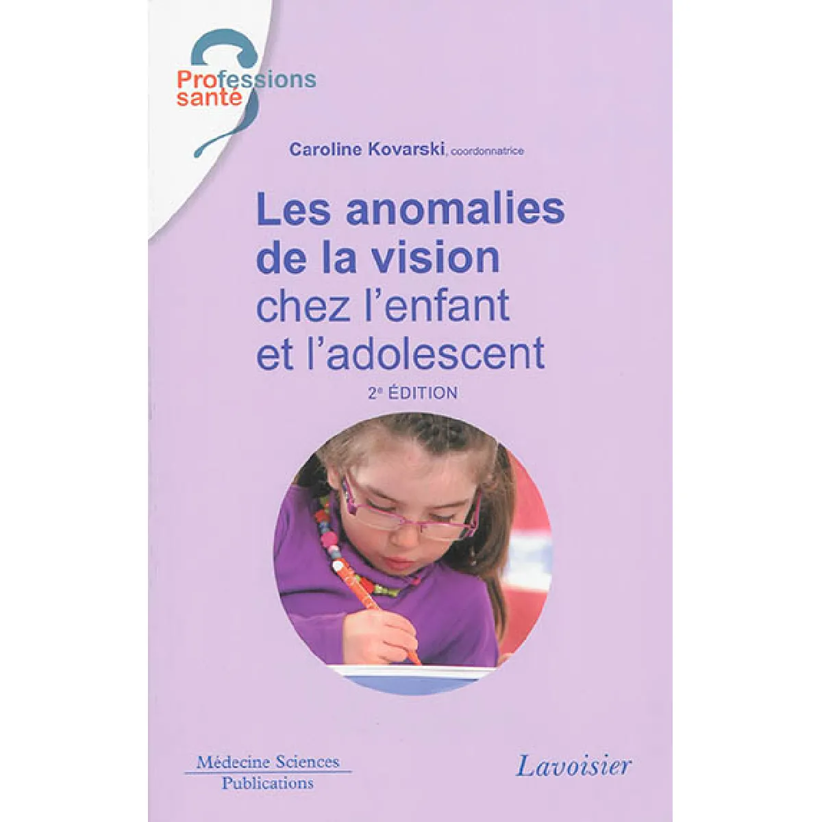 Les anomalies de la vision chez l'enfant et l'adolescent État correct - 97,68 € Les anomalies de la vision chez l'enfant et l'adolescent État correct N/A (Il ne s'agit pas d'une marque reconditionné disponible sur Rue du Commerce Seconde Vie