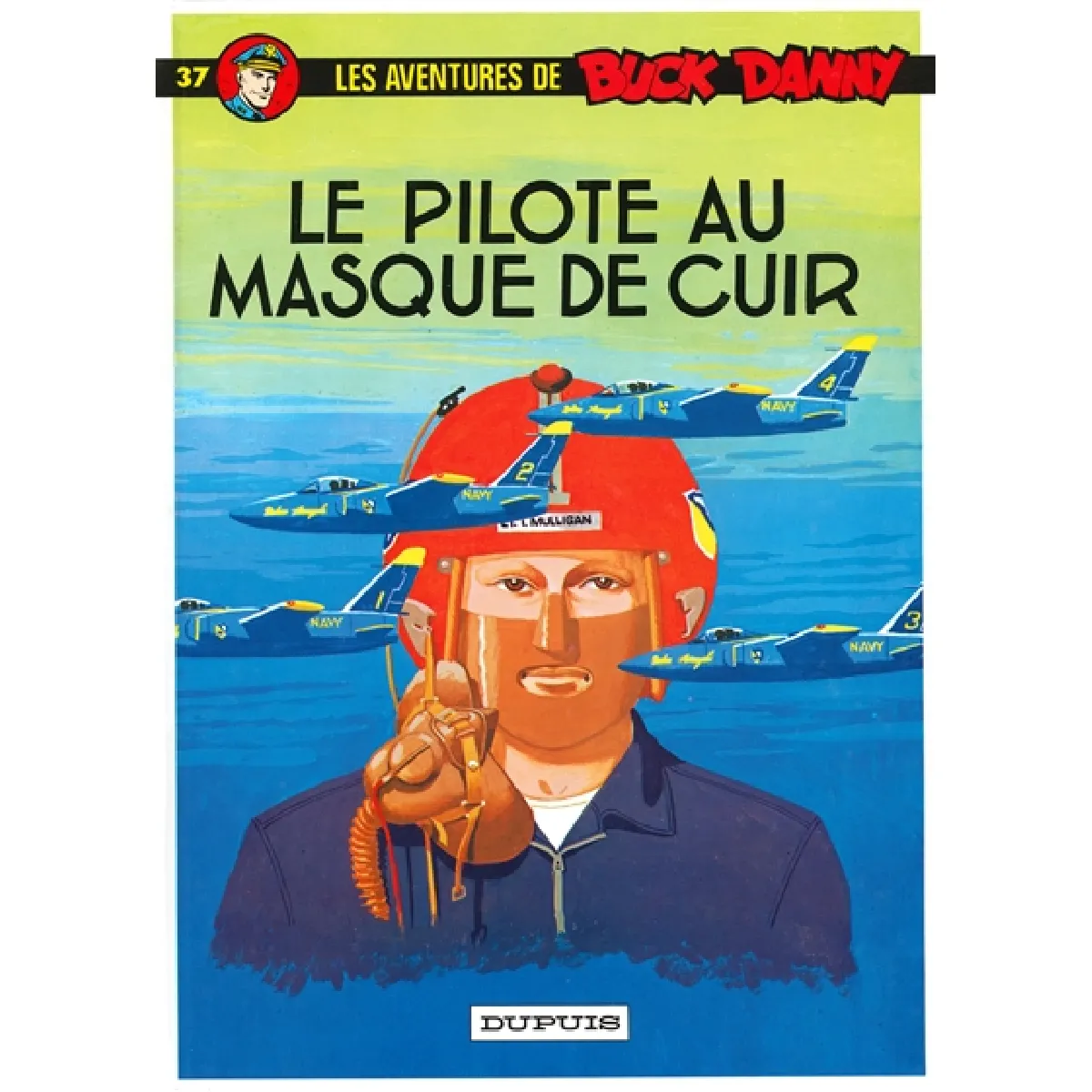 Acheter Les aventures de Buck Danny. Vol. 37. Le pilote au masque de cuir État correct - 14,15 € Les aventures de Buck Danny. Vol. 37. Le pilote au masque de cuir État correct N/A (Il ne s'agit pas d'une marque reconditionné disponible sur Rue du Commerce Seconde Vie