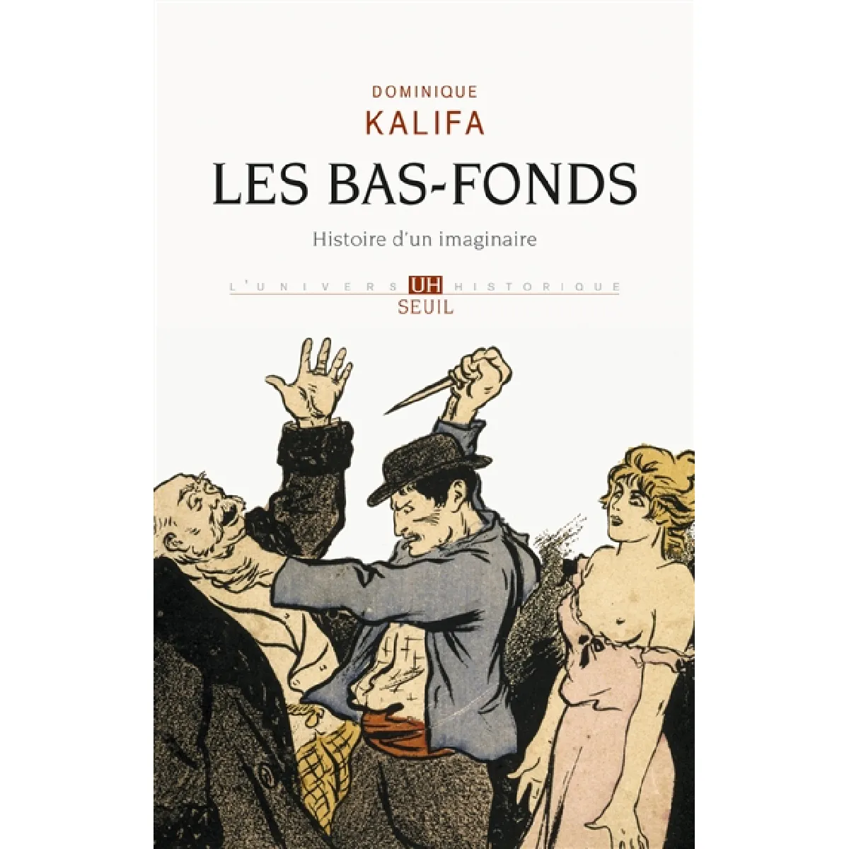 Acheter Les bas-fonds : histoire d'un imaginaire État correct - 20,08 € Les bas-fonds : histoire d'un imaginaire État correct N/A (Il ne s'agit pas d'une marque reconditionné disponible sur Rue du Commerce Seconde Vie