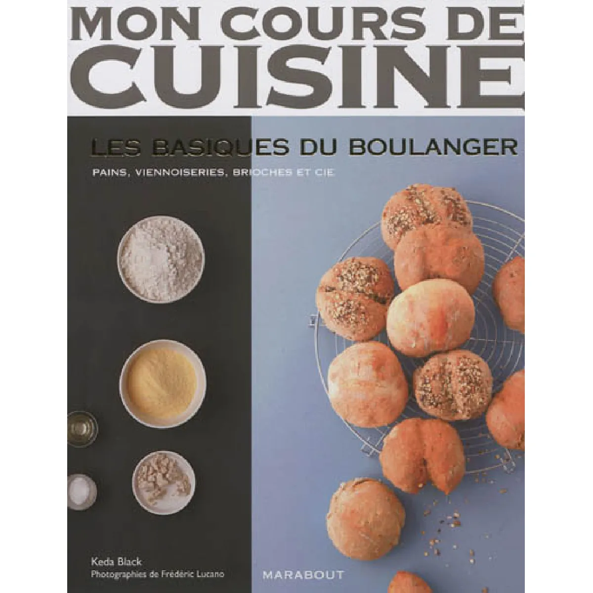 Acheter Les basiques du boulanger : pains, viennoiseries, brioches et Cie État correct - 11,79 € Les basiques du boulanger : pains, viennoiseries, brioches et Cie État correct N/A (Il ne s'agit pas d'une marque reconditionné disponible sur Rue du Commerce Seconde Vie