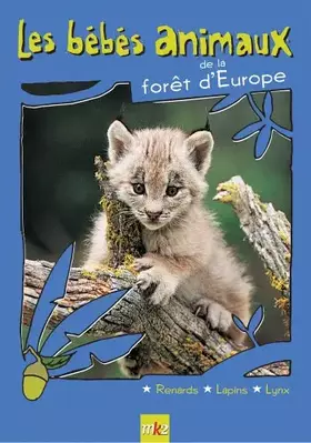 Les Bébés animaux des forêts d'Europe - Delphine Bremond Occasion reconditionné disponible sur Ammareal