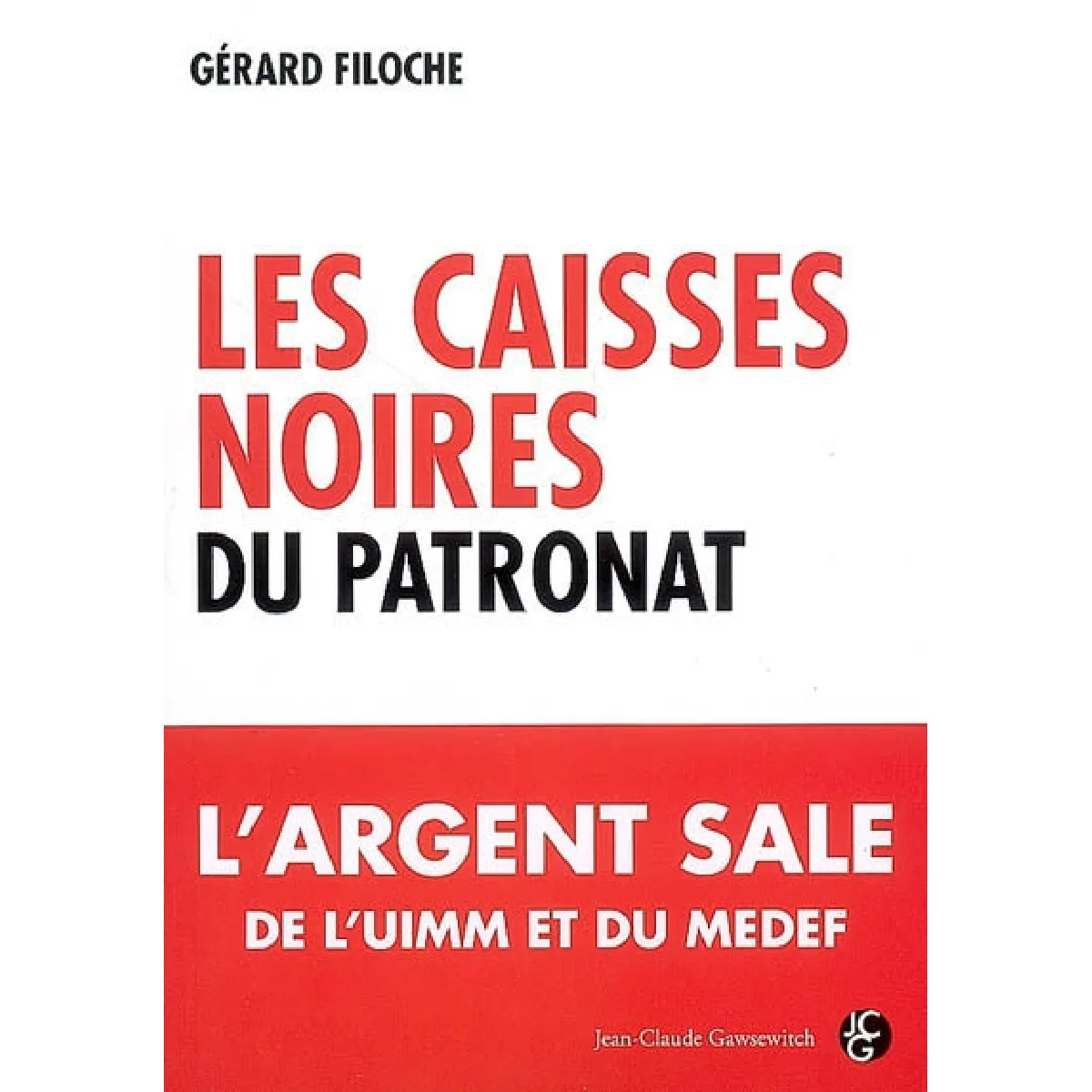 Acheter Les caisses noires du patronat : l'argent sale de l'UIMM et du MEDEF État correct - 16,00 € Les caisses noires du patronat : l'argent sale de l'UIMM et du MEDEF État correct N/A (Il ne s'agit pas d'une marque reconditionné disponible sur Rue du Commerce Seconde Vie