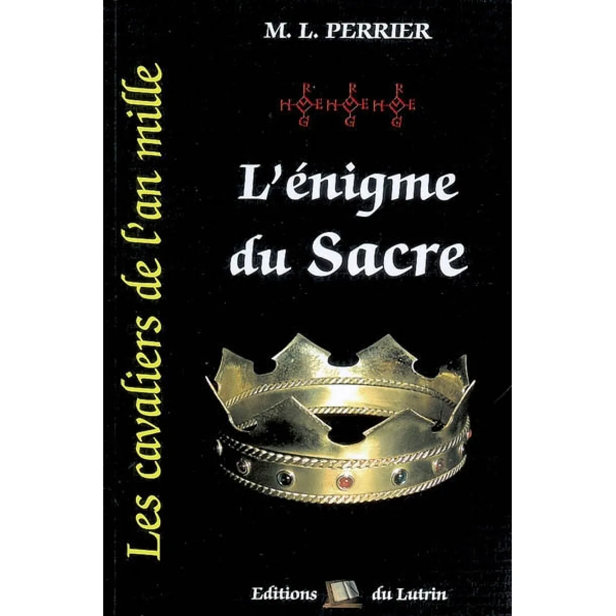 Acheter Les cavaliers de l'an mille. Vol. 3. L'énigme du sacre : 982-987 État correct - 16,24 € Les cavaliers de l'an mille. Vol. 3. L'énigme du sacre : 982-987 État correct N/A (Il ne s'agit pas d'une marque reconditionné disponible sur Rue du Commerce Seconde Vie