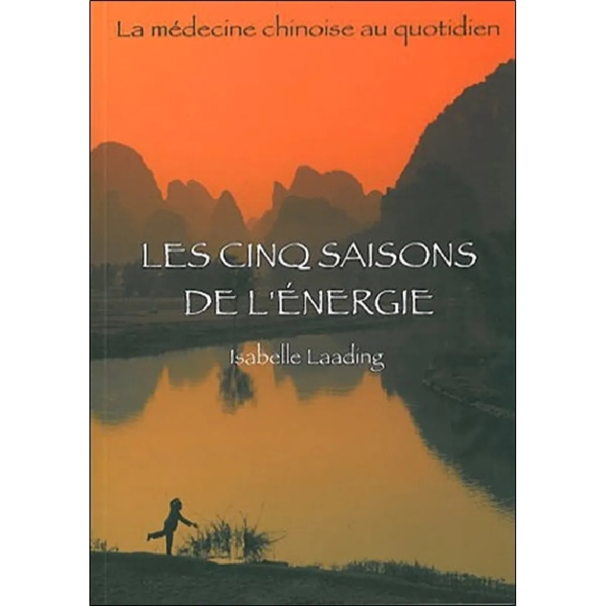 Acheter Les cinq saisons de l'énergie : la médecine chinoise au quotidien État correct - 13,26 € Les cinq saisons de l'énergie : la médecine chinoise au quotidien État correct N/A (Il ne s'agit pas d'une marque reconditionné disponible sur Rue du Commerce Seconde Vie