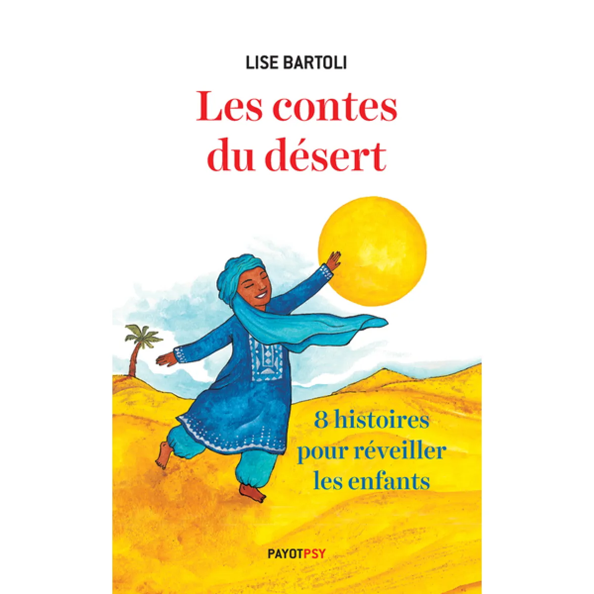 Acheter Les contes du désert : 8 histoires pour réveiller les enfants État correct - 10,17 € Les contes du désert : 8 histoires pour réveiller les enfants État correct N/A (Il ne s'agit pas d'une marque reconditionné disponible sur Rue du Commerce Seconde Vie