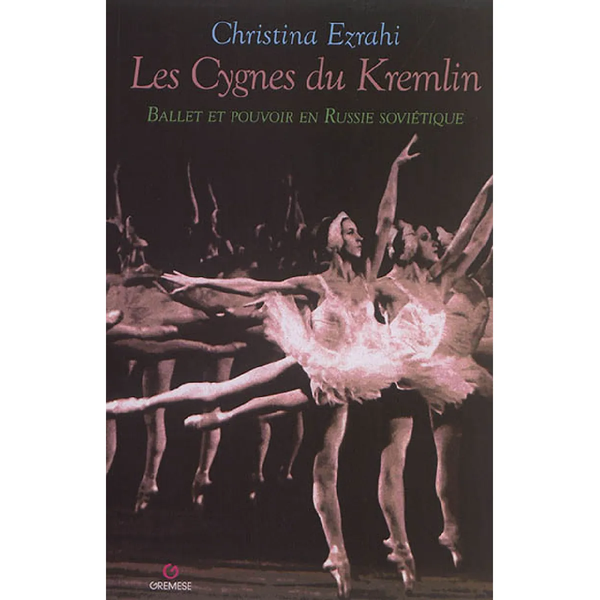Acheter Les cygnes du Kremlin : ballet et pouvoir en Russie soviétique État correct - 19,00 € Les cygnes du Kremlin : ballet et pouvoir en Russie soviétique État correct N/A (Il ne s'agit pas d'une marque reconditionné disponible sur Rue du Commerce Seconde Vie