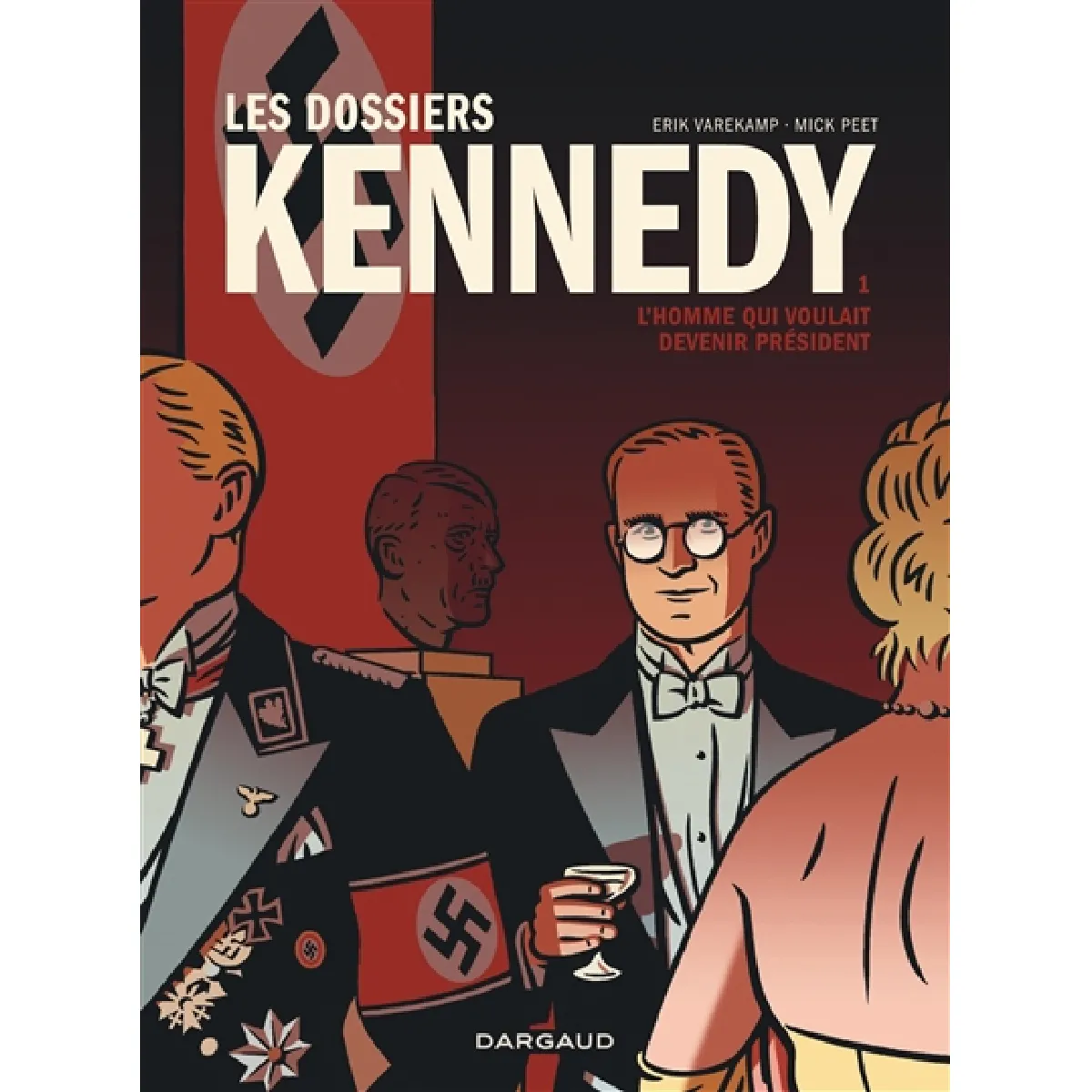Les dossiers Kennedy. Vol. 1. L'homme qui voulait devenir président État correct - 14,06 € Les dossiers Kennedy. Vol. 1. L'homme qui voulait devenir président État correct N/A (Il ne s'agit pas d'une marque reconditionné disponible sur Rue du Commerce Seconde Vie