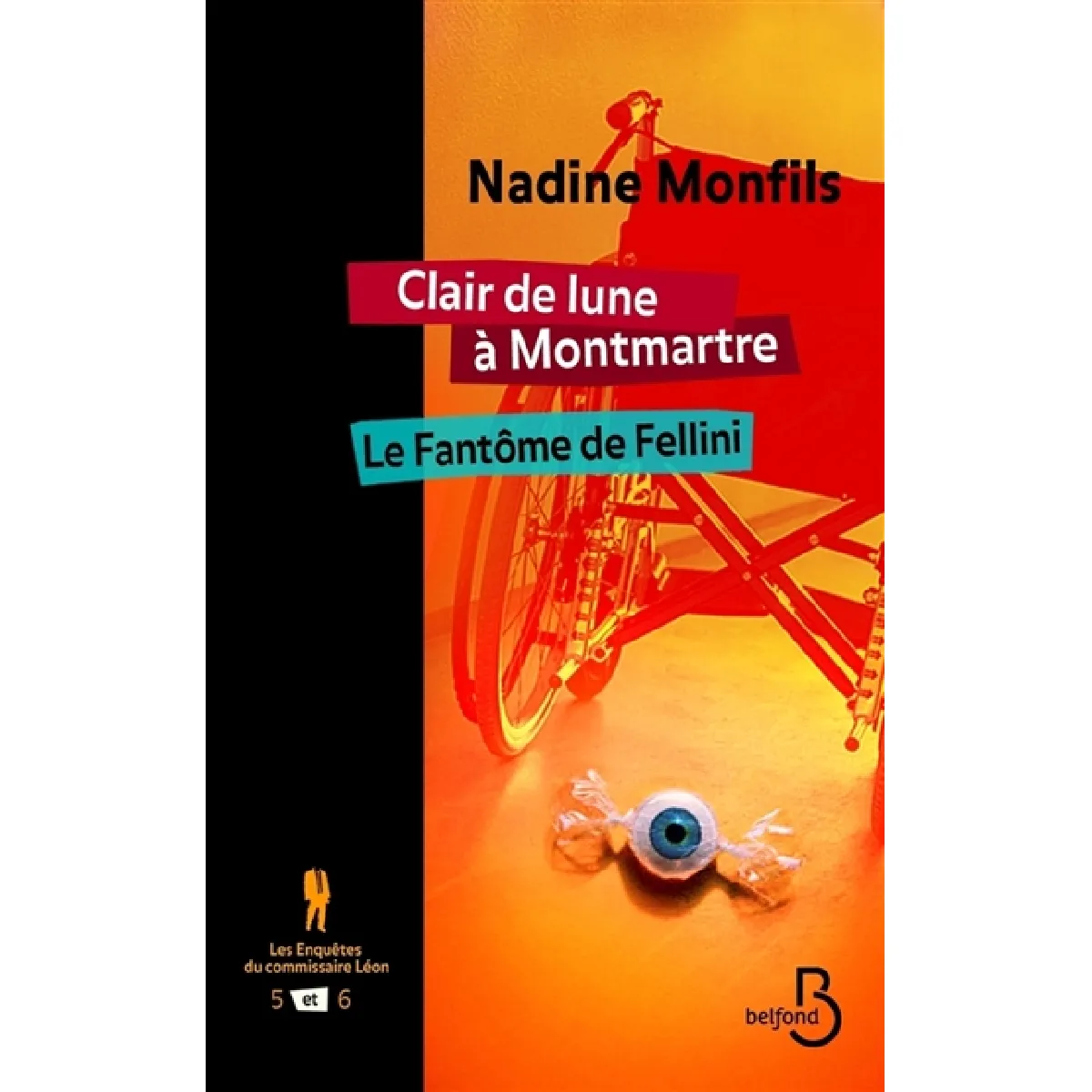 Les enquêtes du commissaire Léon. Vol. 5-6. Clair de lune à Montmartre. Le fantôme de Fellini État correct - 45,89 € Les enquêtes du commissaire Léon. Vol. 5-6. Clair de lune à Montmartre. Le fantôme de Fellini État correct N/A (Il ne s'agit pas d'une marque reconditionné disponible sur Rue du Commerce Seconde Vie