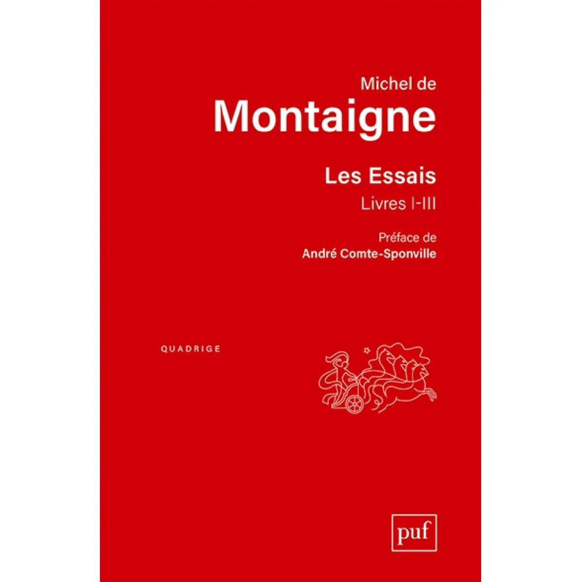 Acheter Les essais : livres I-III : édition conforme au texte de l'exemplaire de Bordeaux État correct - 17,17 € Les essais : livres I-III : édition conforme au texte de l'exemplaire de Bordeaux État correct N/A (Il ne s'agit pas d'une marque reconditionné disponible sur Rue du Commerce Seconde Vie