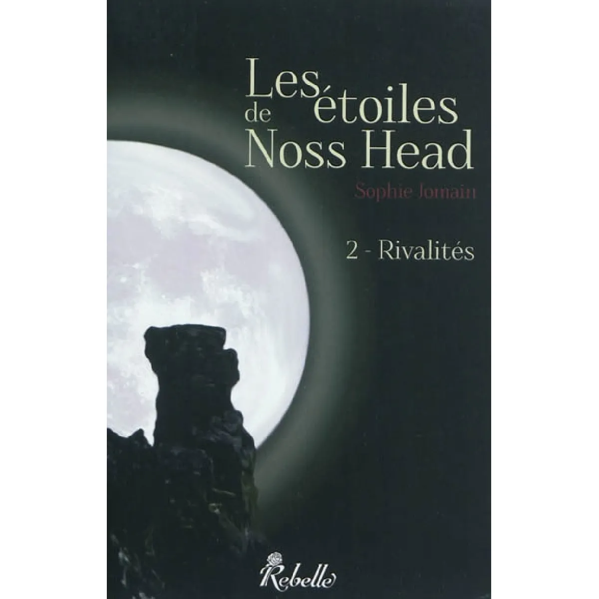Les étoiles de Noss Head. Vol. 2. Rivalités État correct - 10,00 € Les étoiles de Noss Head. Vol. 2. Rivalités État correct N/A (Il ne s'agit pas d'une marque reconditionné disponible sur Rue du Commerce Seconde Vie